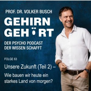Beitragsbild Podcast Gehirn Gehört, Folge 63: Unsere Zukunft (Teil 2)