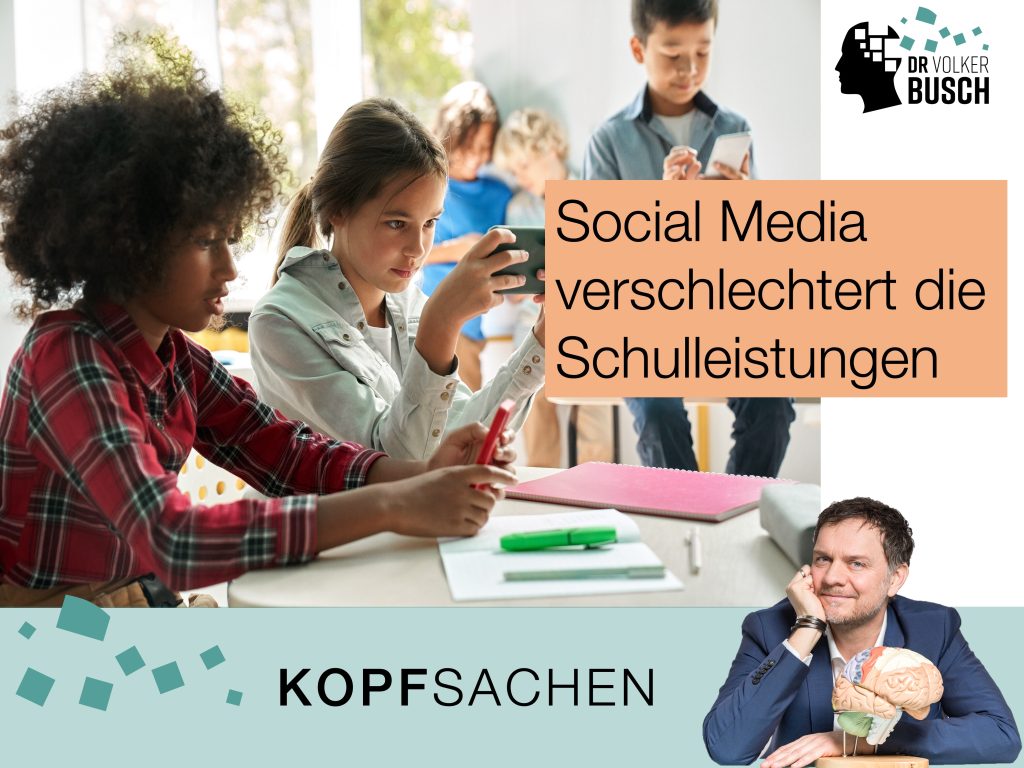 Beitragsbild Blog Kopfsachen: Social Media verschlechtert die Schulleistungen