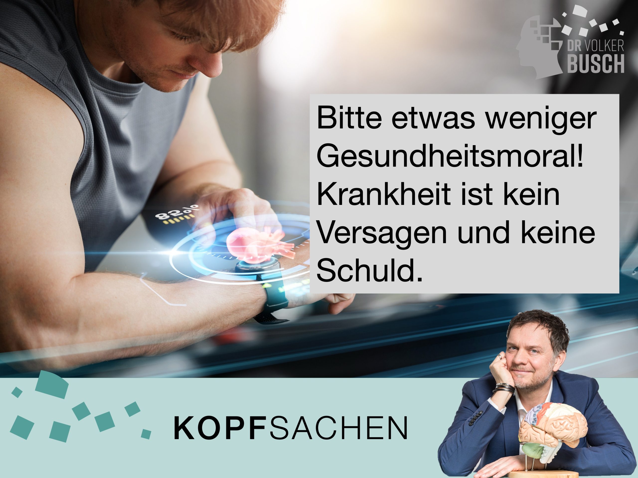Beitragsbild Blog Kopfsachen Volker Busch: Etwas weniger Gesundheitsmoral bitte!