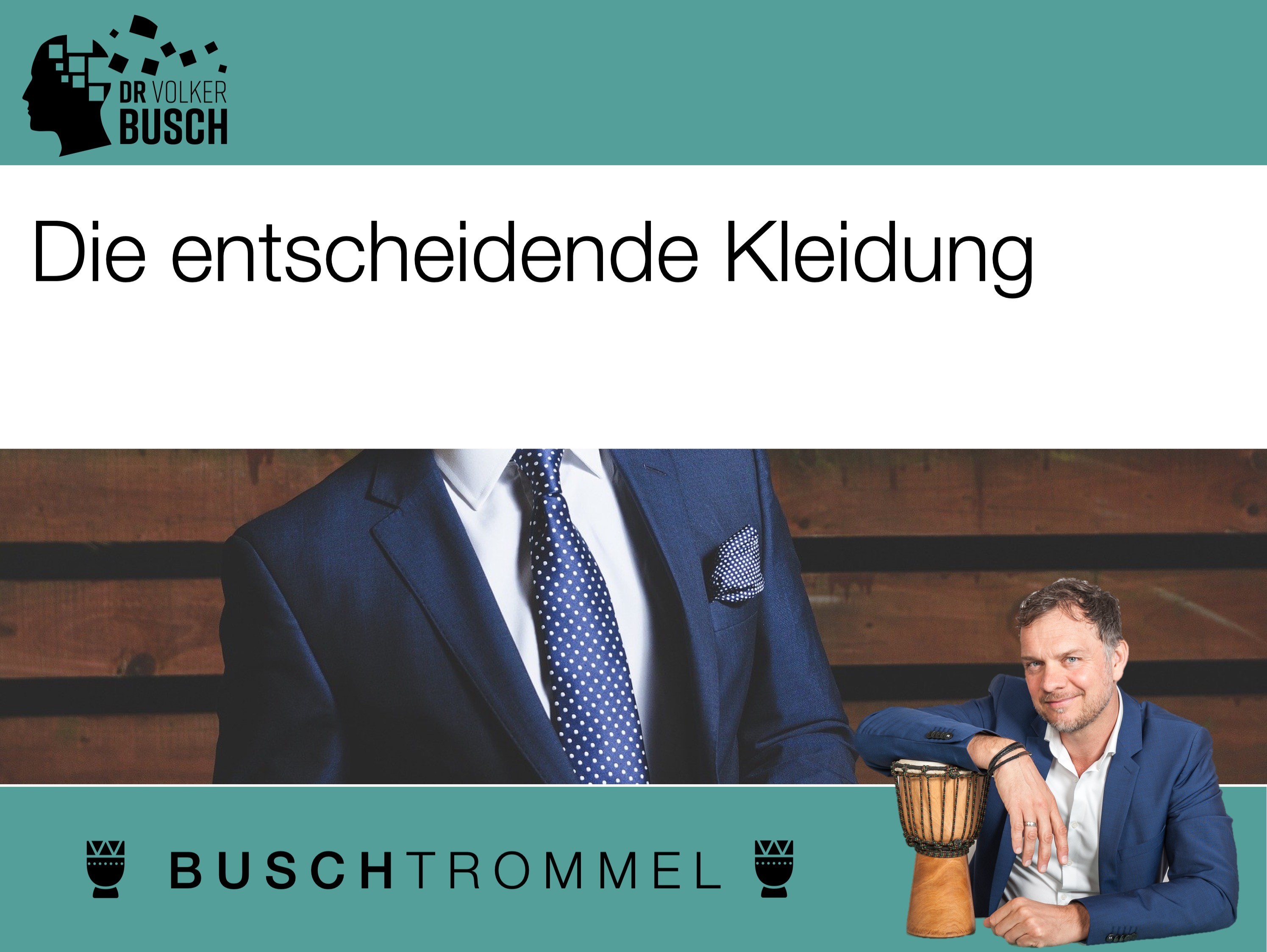 Buschtrommel: Die entscheidende Kleidung - Dr. Volker Busch