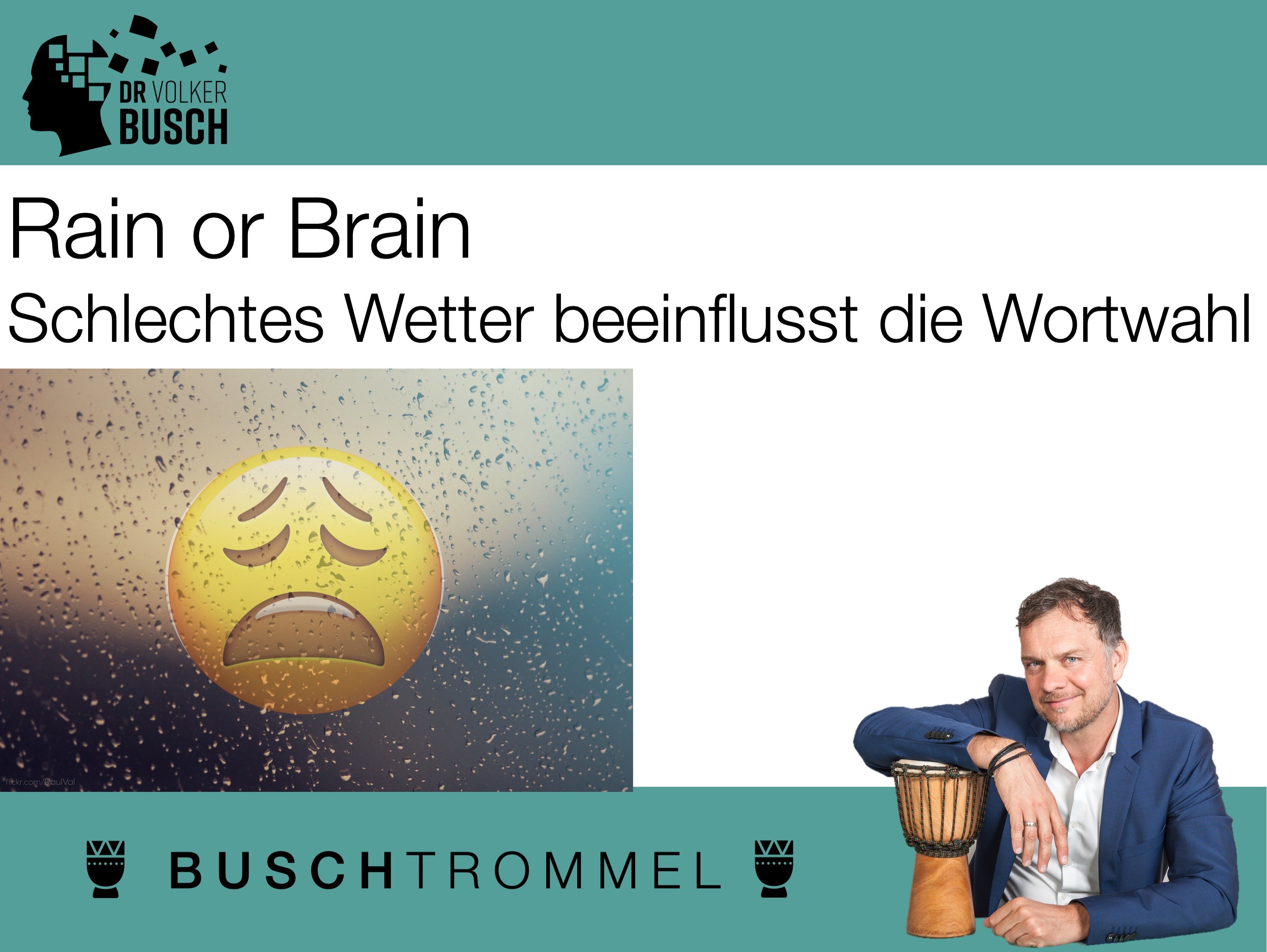 Buschtrommel: Rain or Brain - Dr. Volker Busch
