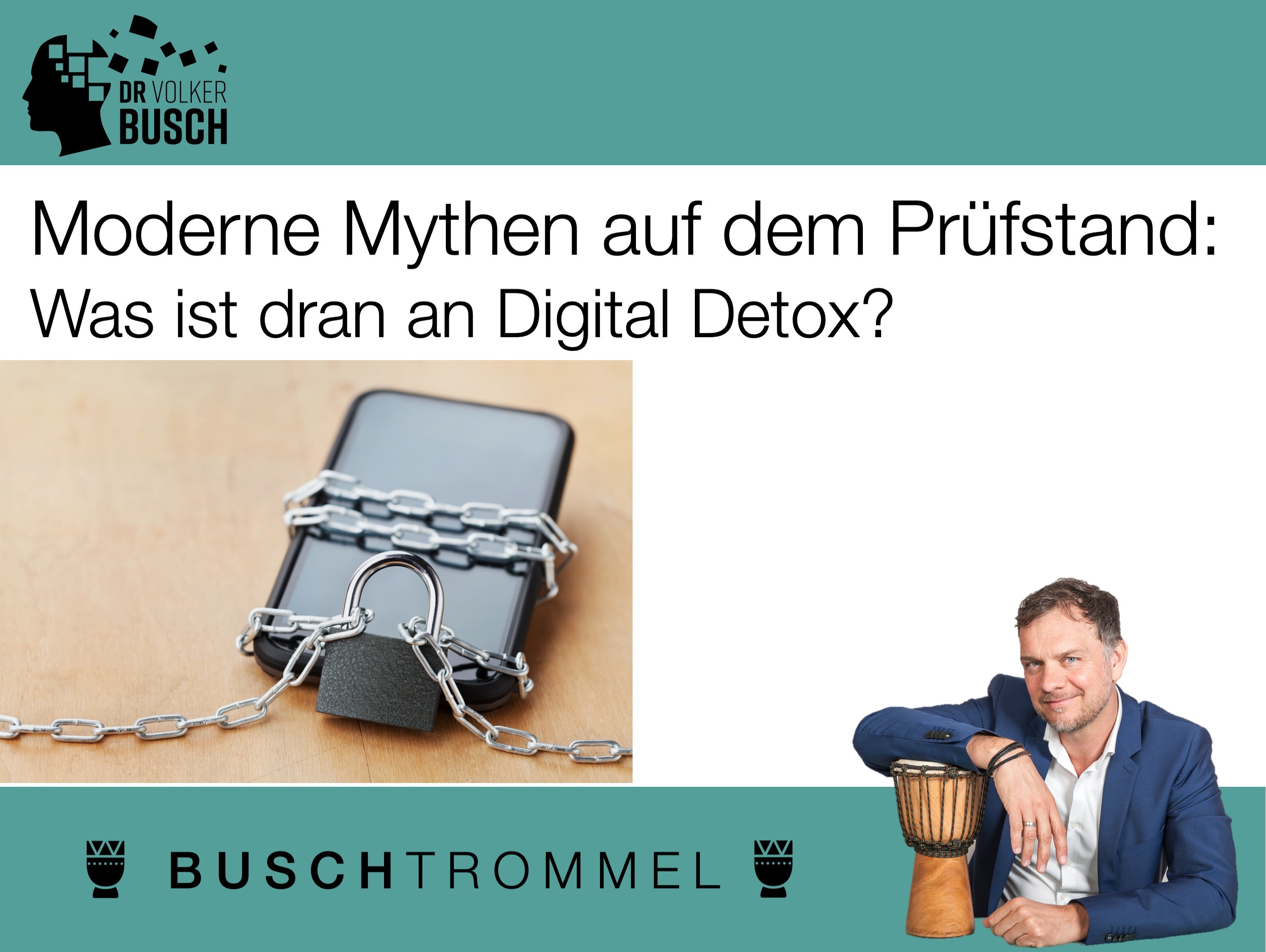 Buschtrommel Digital Detox - Dr. Volker Busch