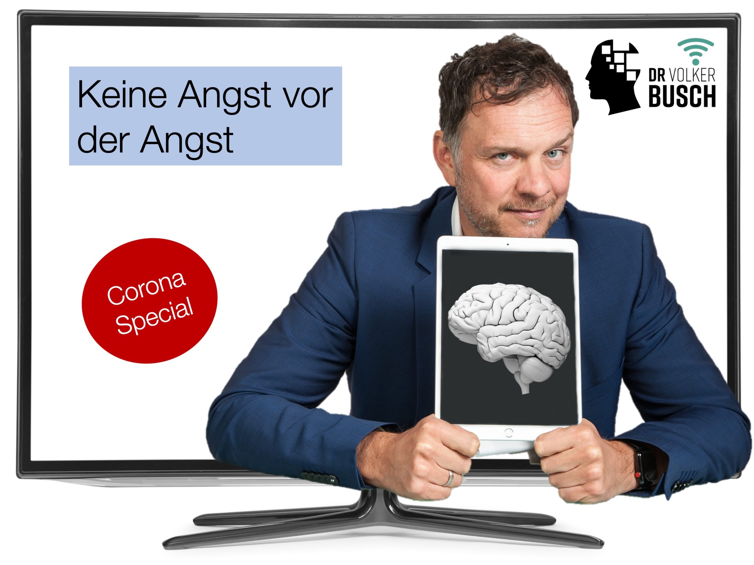 Corona Special: Keine Angst vor der Angst - Dr. Volker Busch