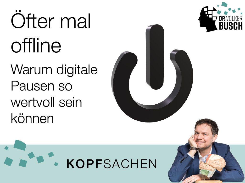 Beitragsbild Kopfsache, Öfter mal Offline