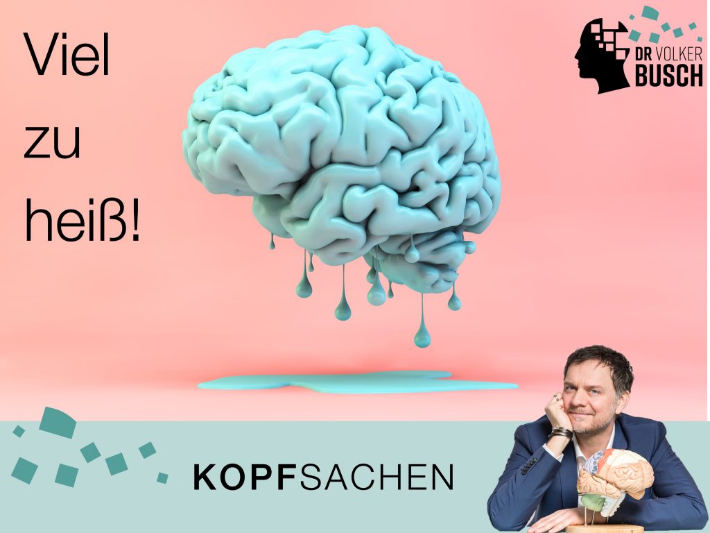 Beitragsbild Kopfsachen, Viel zu heiss