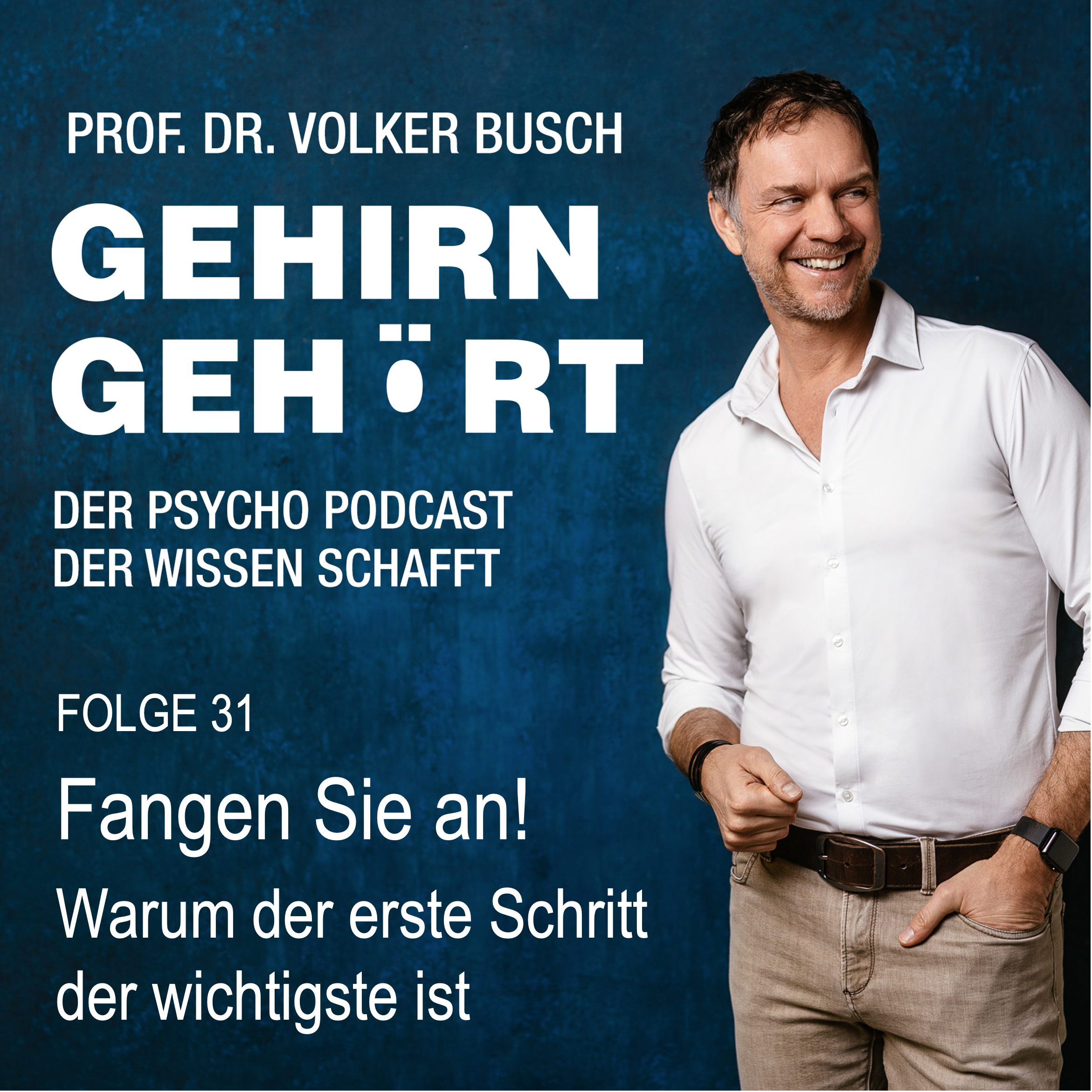 Podcast Gehirn Gehört, Folge 31: Fangen Sie an