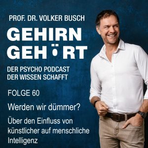Beitragsbild Podcast Gehirn Gehört, Folge 60: Werden wir dümmer? Beitragsbild Podcast Gehirn Gehört, Folge 60: Werden wir dümmer?