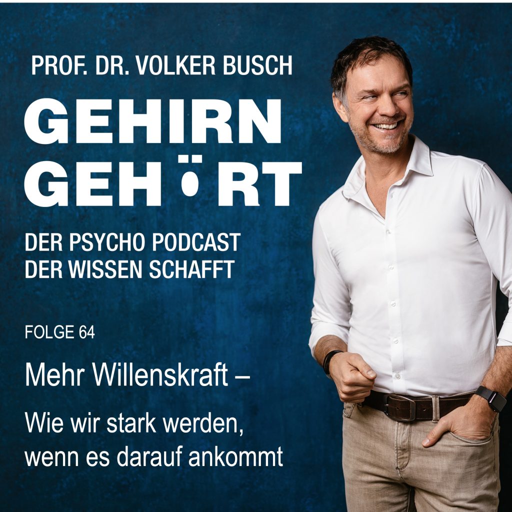 Beitragsbild Podcast Gehirn Gehört, Folge 64: Mehr Willenskraft